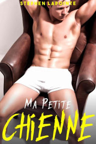 Title: Ma Petite CHIENNE, Author: Stephen Lapointe