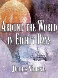 Title: Around the World Eighty Days, Author: Jules Verne