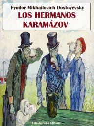 Title: Los hermanos Karamázov, Author: Fyodor Mikhailovich Dostoyevsky