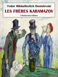Title: Les frères Karamazov, Author: Fedor Mikhaïlovitch Dostoïevski