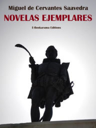 Title: Novelas ejemplares, Author: Miguel de Cervantes Saavedra