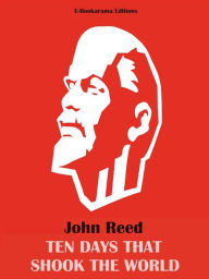 Title: Ten Days that Shook the World, Author: John Reed