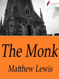 Title: The Monk: A romance, Author: Matthew Lewis