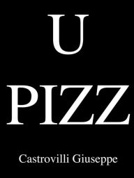 Title: U pizz, Author: Giuseppe Castrovilli