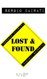 Title: Lost & Found: Bagagli Smarriti, Author: Sergio Cairati