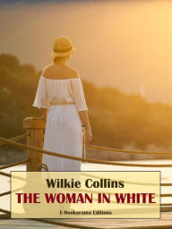 Title: The Woman in White, Author: Wilkie Collins