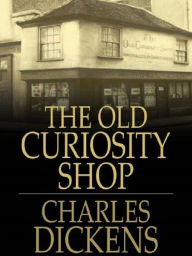 Title: The Old Curiosity Shop, Author: Charles Dickens