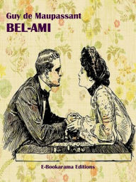 Title: Bel-Ami, Author: Guy de Maupassant