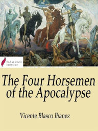 Title: The Four Horsemen of the Apocalypse, Author: Vicente Blasco Ibáñez