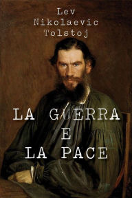Title: La guerra e la pace, Author: Leo Tolstoy