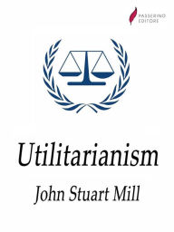 Title: Utilitarianism, Author: John Stuart Mill