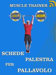 Title: Schede Palestra per Pallavolo, Author: Muscle Trainer