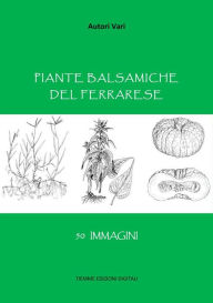 Title: Piante balsamiche del Ferrarese: 50 immagini, Author: Autori Vari