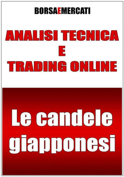 Analisi tecnica e trading online - Le candele giapponesi