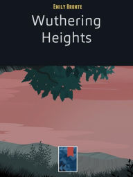 Title: Wuthering Heights, Author: Emily Brontë