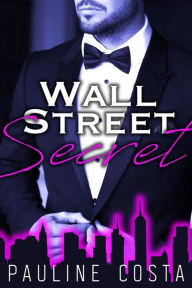 Title: Wall Street Secret, Author: Pauline Costa