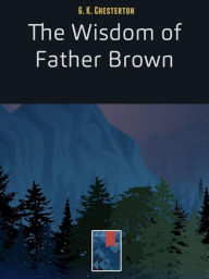 Title: The Wisdom of Father Brown, Author: G. K. Chesterton