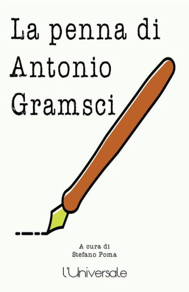 La penna di Antonio Gramsci