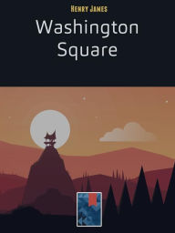 Title: Washington Square, Author: Henry James