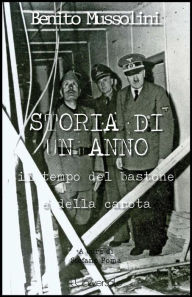 Title: Storia di un anno, Author: Benito Mussolini