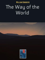 Title: The Way of the World, Author: William Congreve