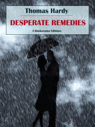 Title: Desperate Remedies, Author: Thomas Hardy