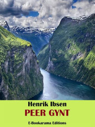 Title: Peer Gynt, Author: Henrik Ibsen
