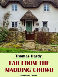 Title: Far from the Madding Crowd, Author: Thomas Hardy