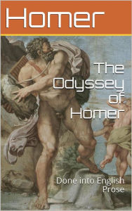 Title: The Odyssey of Homer, Done into English Prose, Author: Homer