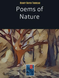 Title: Poems of Nature, Author: Henry David Thoreau