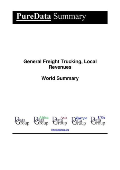 General Freight Trucking, Local Revenues World Summary: Market Values & Financials by Country