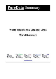 Title: Waste Treatment & Disposal Lines World Summary: Market Values & Financials by Country, Author: Editorial DataGroup