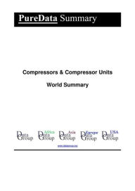 Title: Compressors & Compressor Units World Summary: Market Sector Values & Financials by Country, Author: Editorial DataGroup