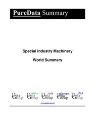 Title: Special Industry Machinery World Summary: Market Sector Values & Financials by Country, Author: Editorial DataGroup