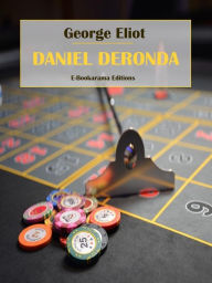 Title: Daniel Deronda, Author: George Eliot