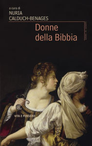 Title: Donne della Bibbia, Author: Nuria Calduch-Benages