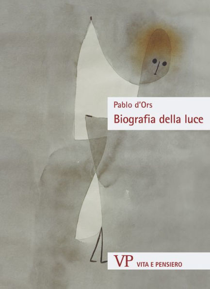 Biografia della Luce: Una lettura mistica del Vangelo