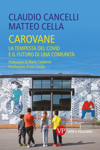 Carovane: La tempesta del Covid e il futuro di una comunit