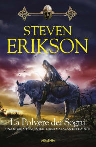 Title: La polvere dei sogni: Una storia tratta dal Libro Malazan dei Caduti, Author: Steven Erikson