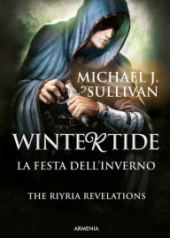 Title: Wintertide - La festa dell'inverno: The Ryria revelations, Author: Michael J. Sullivan