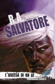 Title: L'ascesa di un Re: La leggenda di Drizzt 29, Author: R. A. Salvatore