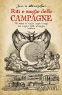 Riti e magie delle campagne: Un libro di magia sugli antichi riti magici nelle campagne italiane