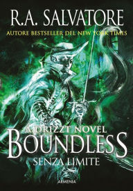 Title: Boundless - Senza limite, Author: R. A. Salvatore