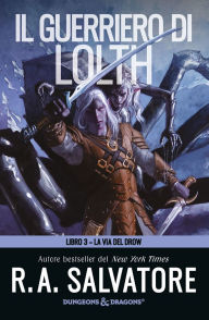 Title: Il guerriero di Lolth, Author: R. A. Salvatore