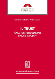 Title: Il Trust: Le caratteristiche generali ed i profili impositivi, Author: Andrea Di Dio