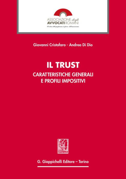 Il Trust: Le caratteristiche generali ed i profili impositivi