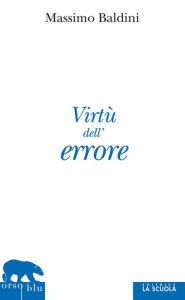 Title: Virtù dell'errore, Author: Massimo Baldini