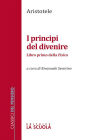 I principi del divenire: Libro primo della Fisica