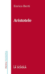 Title: Aristotele, Author: Enrico Berti