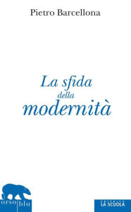 Title: La sfida della modernità, Author: Pietro Barcellona